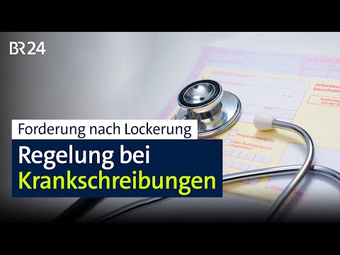 Krankschreibungsregelung: Forderung nach Lockerung | BR24