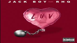 Jackboy "luv" ft. Rich homie quan