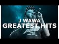 J Wawa - Greatest Hits Mix | J Wawa Collection (Audio)