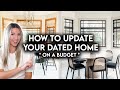 9 AFFORDABLE WAYS TO UPDATE A DATED HOME WITHOUT REMODELING