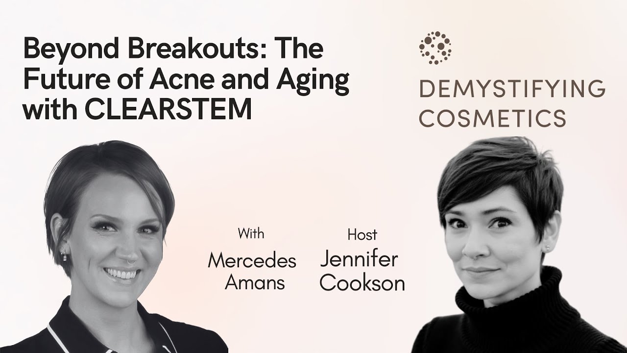 Beyond Breakouts: The Future of Acne and Aging with CLEARSTEM' with Mercedes Amans