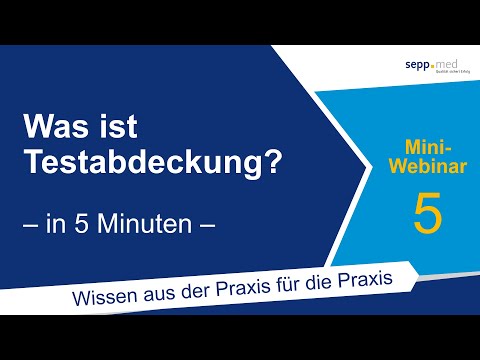 Was ist Testabdeckung? – in 5 Minuten – sepp.med Mini-Webinar Nr. 5
