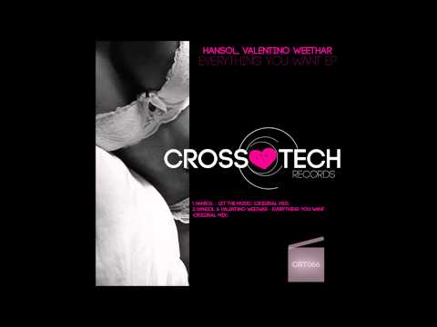 Official - Hansol, Valentino Weethar 'Everything You Want EP' [Crosstech Records]