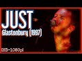 Radiohead - Just [Live] at Glastonbury (1997) - [HD 1080p]