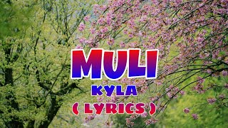 Muli | Kyla | Lyrics