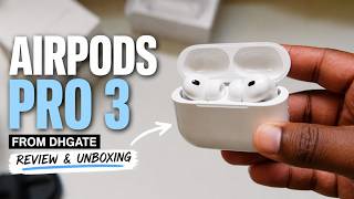 DHgate AirPods Pro 3 Review & Unboxing – Worth Buying in 2026