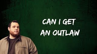 Luke Combs - Can I Get An Outlaw (Lyrics)