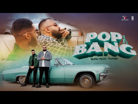POP & BANG 💨🧨- OFFICIAL MUSIC VIDEO - SUGU FT THANU - DREAMPROD