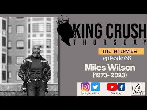 KING CRUSH THURSDAY THROWBACK EPISODE 68  FEATURING | MILES WILSON