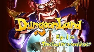 Dungeonland Episode 1 with TheBathroomUser