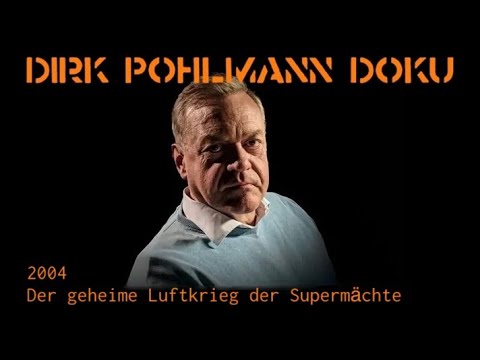 Der geheime Luftkrieg der Supermächte - 2004 DOKU Dirk Pohlmann