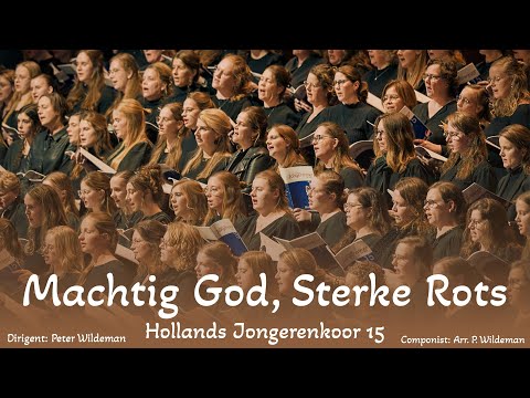 Machtig God, Sterke Rots: Het Hollands Jongerenkoor 15 o.l.v. Peter Wildeman