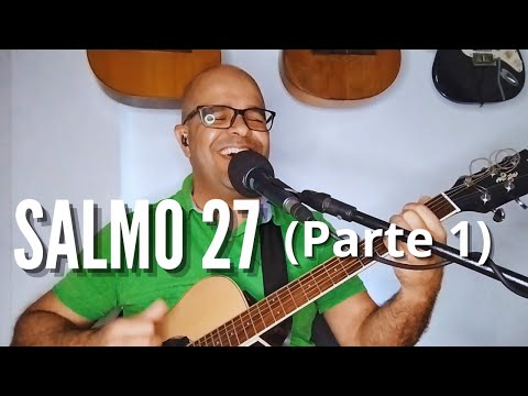 Salmo 27 (parte 1) - Diogo Lima