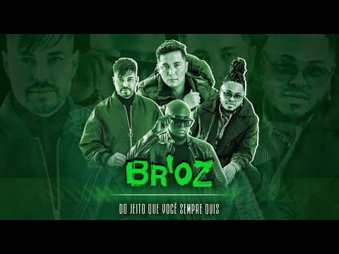 Br’oZ - Do Jeito que Você Sempre Quis [ Clipe Oficial ] @BroZOficial