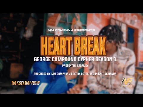 GEORGE COMPOUND CYPHER (HEART BREAK) Season 1