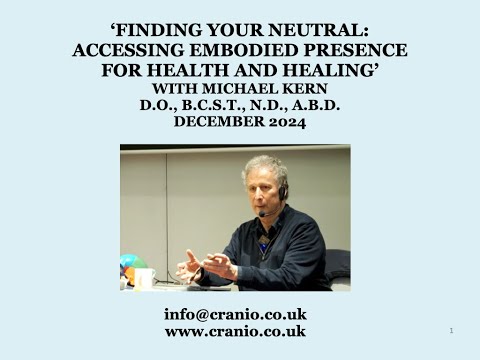 Finding Your Neutral with Michael Kern B.C.S.T., D.O., A.B.D., N.D. - an introductory webinar