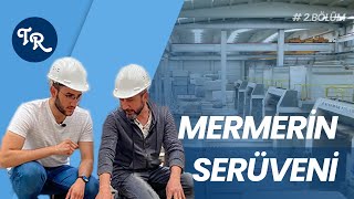 Mermer Nasıl İşleniyor? | 30.000 m2 Fabrikada Mermerin İşlenme Süreci