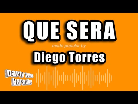 Diego Torres - Que Sera (Versión Karaoke)