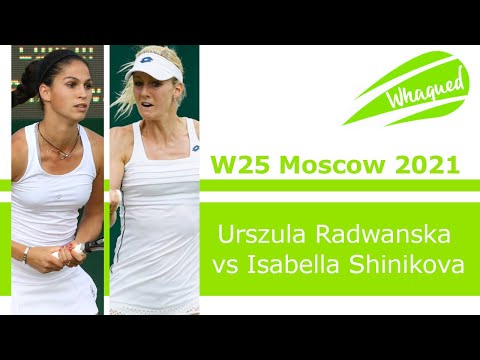 Urszula Radwanska vs Isabella Shinikova - W25 Moscow 2021