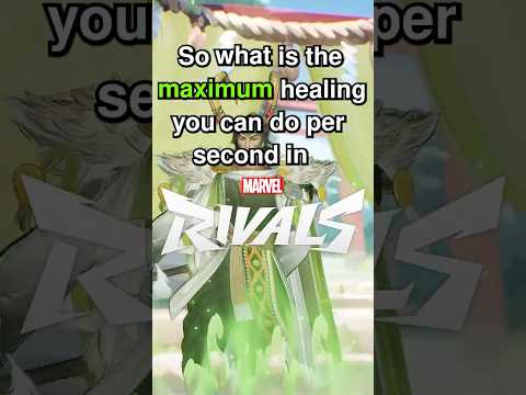 What is the MAX Healing Possible in Marvel Rivals?