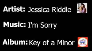 Jessica Riddle - I&#39;m Sorry