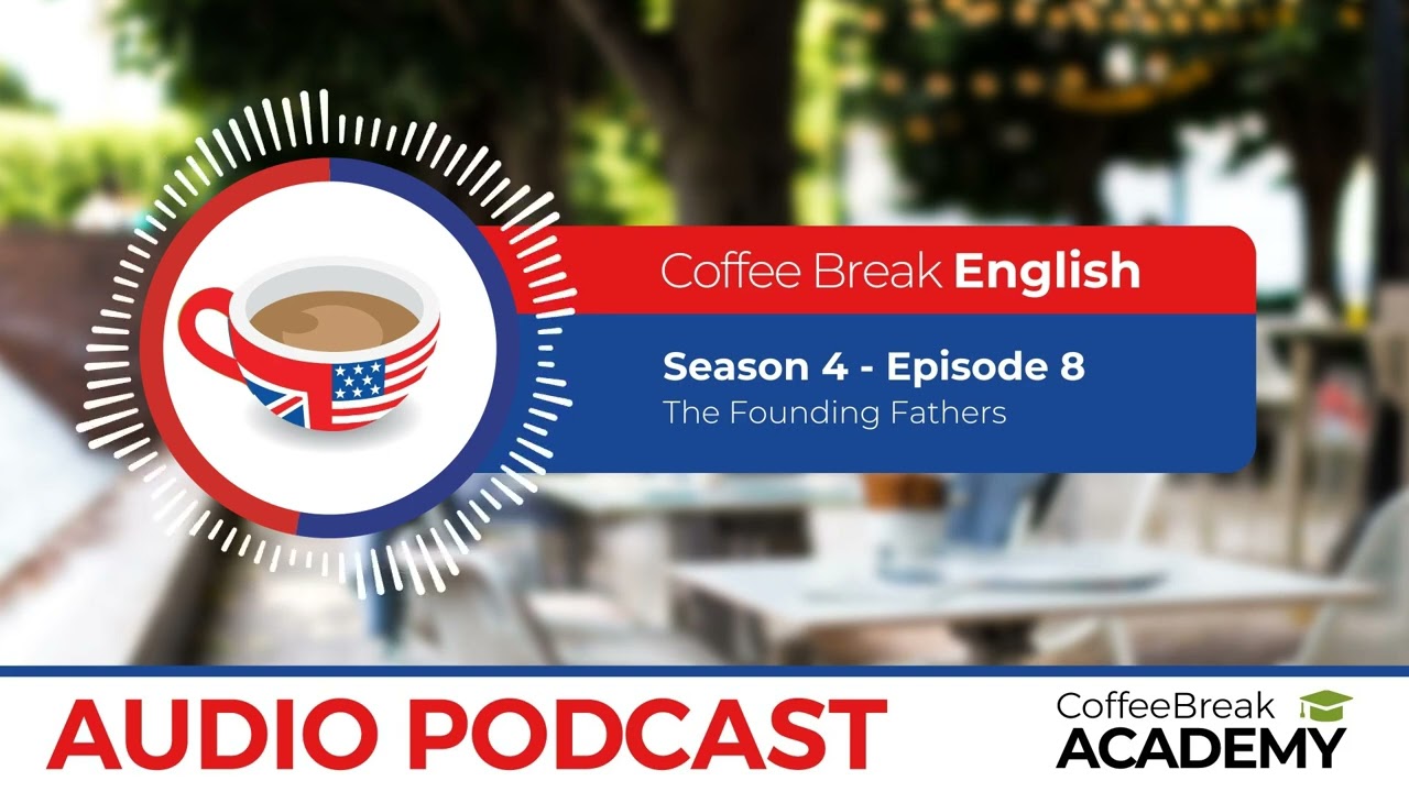 The past perfect and past simple tenses | Coffee Break English Podcast S4E08