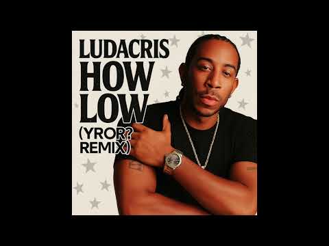 HOW LOW (YROR? Remix)