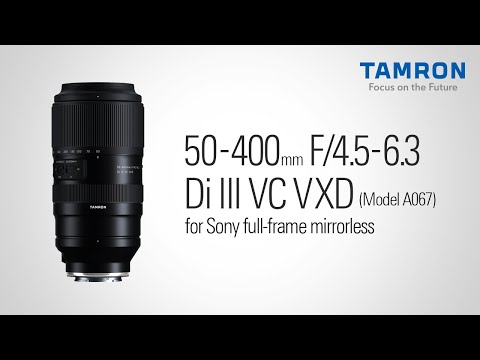 カメラレンズ 50-400mm F/4.5-6.3 Di III VC VXD（Model A067S） [ソニーE /ズームレンズ]