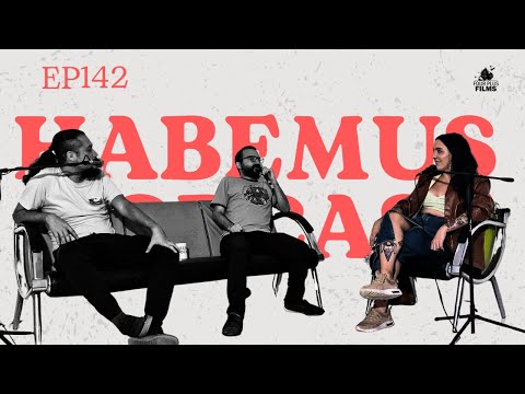 Habemus Podcast - Ep.142: “Todas las variaciones de persona que pueden haber” (Con: Samantha Salas)