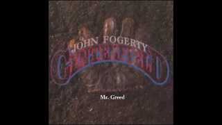 John Fogerty - Mr. Greed
