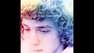 Mike Francis ・ Friends
