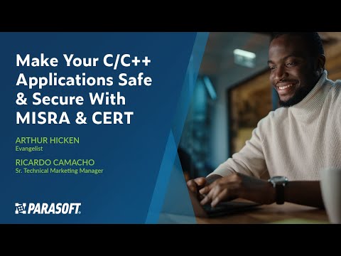 Make Your C C++ Applications Safe and Secure With MISRA and CERT | Parasoft