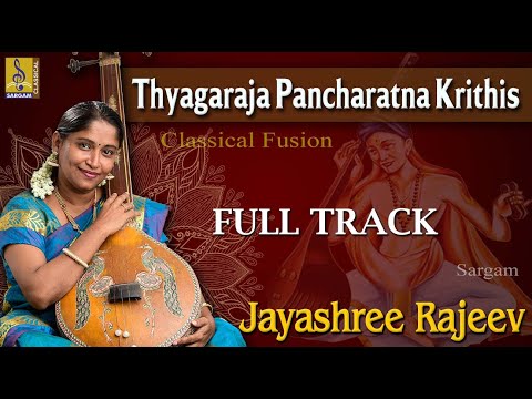 Thyagaraja Pancharatna Krithis | Jayashree Rajeev | Sree Ganapathini | Jagadhandha Dudukku