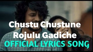 Chustu Chustune Rojulu Gadiche Lyrics Song - Deept