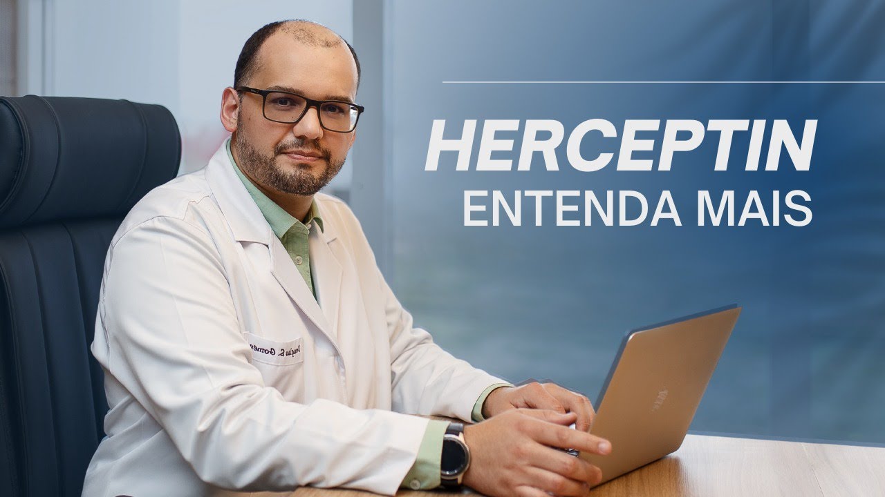 Entenda mais sobre o Herceptin