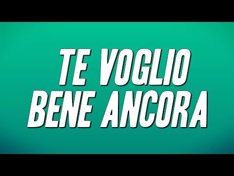 Gigi D'Alessio - Te voglio bene ancora (Testo)