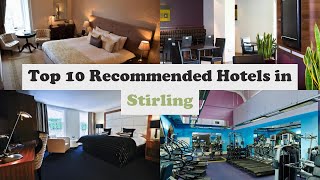 Top 10 Recommended Hotels In Stirling | Best Hotels In Stirling