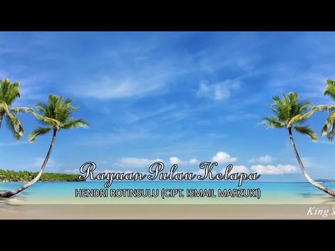 Hendri Rotinsulu - Rayuan Pulau Kelapa (Lyric Video)