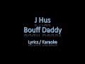 J Hus Bouff Daddy Karaoke Lyrics
