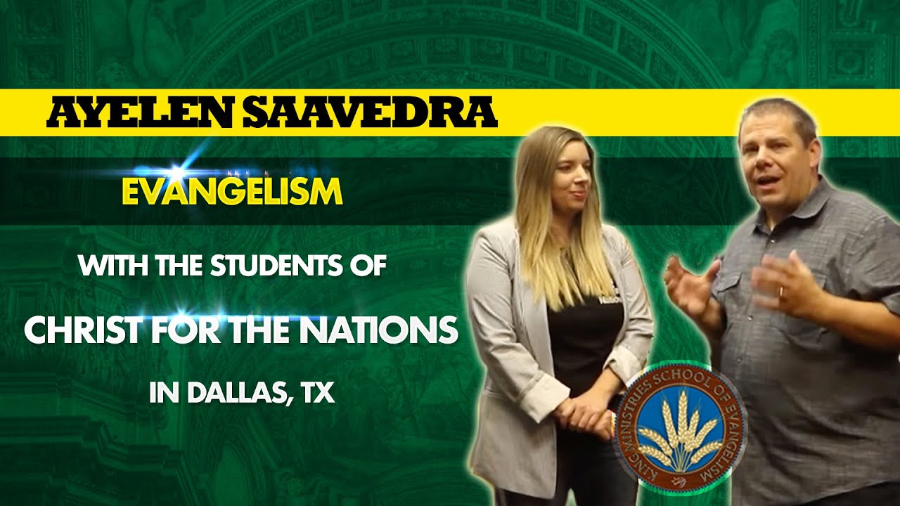 Evangelism At Christ For The Nations With Ayelen Saavedra