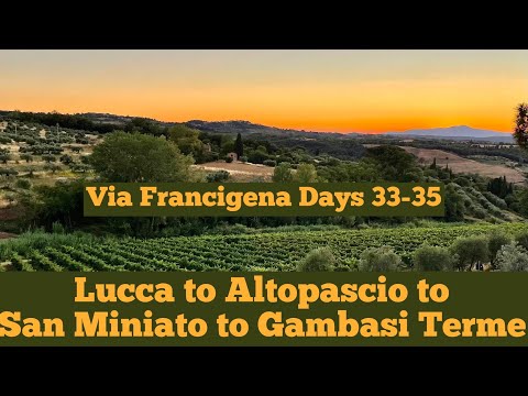 Via Francigena | Lucca to Altopascio to San Miniato to Gambasi Terme | Pilgrimage to Rome