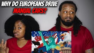 Why do Europeans drive MANUAL cars & Americans don't? | The Demouchets REACT Europe