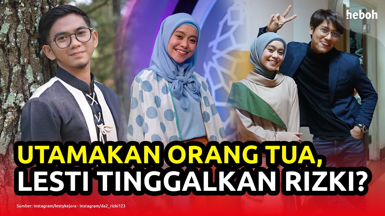 Utamakan Orang Tua, Lesti Lebih Memilih Tinggalkan Rizki?