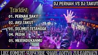 Download lagu DJ PERNAH SAKIT BREAKBEAT VS DJ AKU TAKUT NONSTOP ... mp3
