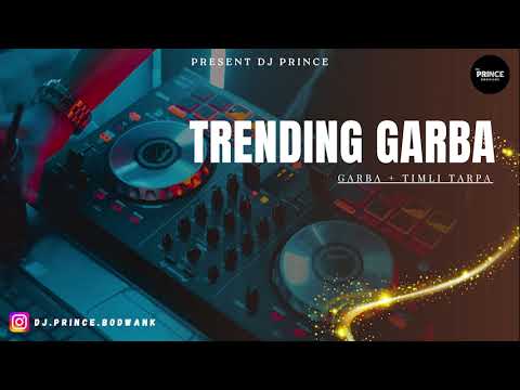 DJ Prince NONSTOP 2025 || GARBA + TIMLI TARPA ||