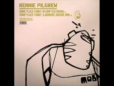 Rennie Pilgrem - Some Place Funky (Plump Djs remix)