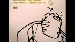 Rennie Pilgrem - Some Place Funky (Plump Djs remix)