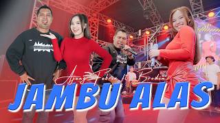 Download lagu AJENG FEBRIA ft BRODIN - JAMBU ALAS ( MUSIC VIDEO ANEKA SAFARI) | JAMBU ALAS KULITE IJO mp3
