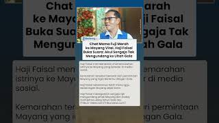 Chat Kemarahan Mama Fuji Viral, Haji Faisal Akui Sengaja Tak Undang Mayang ke Ultah Gala