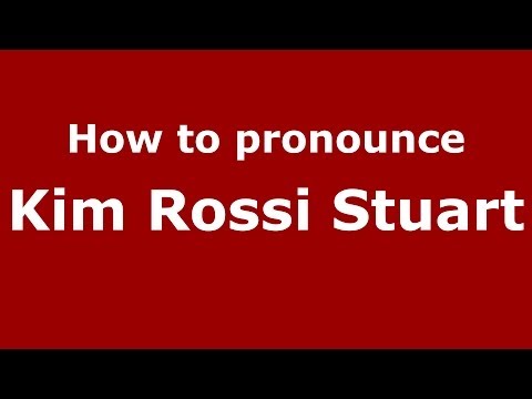 How to pronounce Kim Rossi Stuart (Italian/Italy) - PronounceNames.com